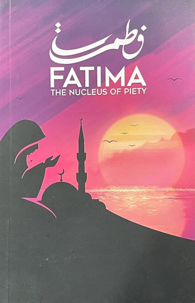 Fatima The Nucleus of Piety